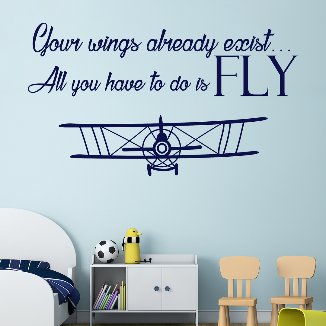 Your Wings Already Exist, All You Have to Do is Fly Quote - Airplane Series - Baby Boy Decoration - Mural Wall Decal Sticker for Home Interior Decoration Car Laptop