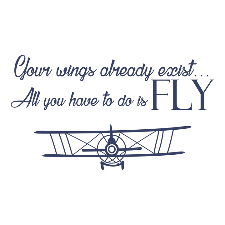 Your Wings Already Exist, Quote Wall Decal - egraphicstore